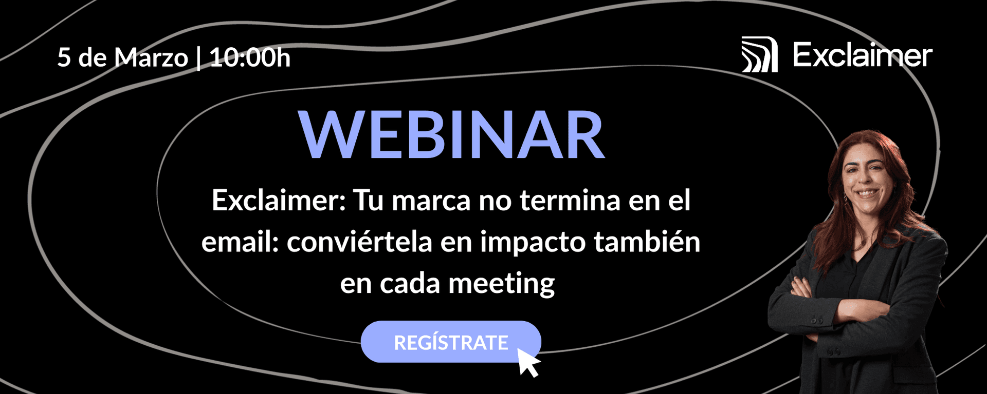 Exclaimer: Tu marca no termina en el email: conviértela en impacto también en cada meeting