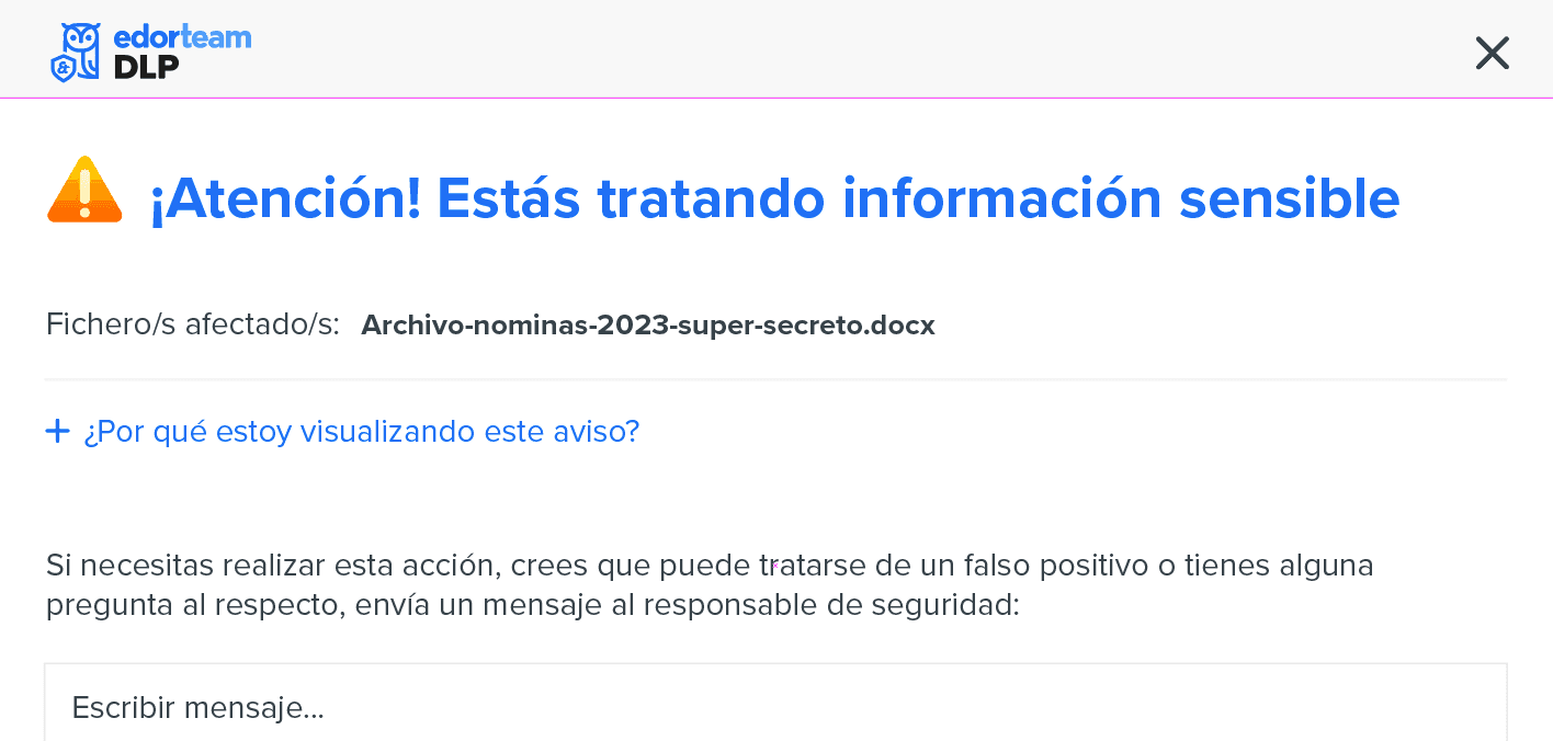 Aviso de Edorteam DLP al usuario: «¡Atención! Estás tratando información sensible»
